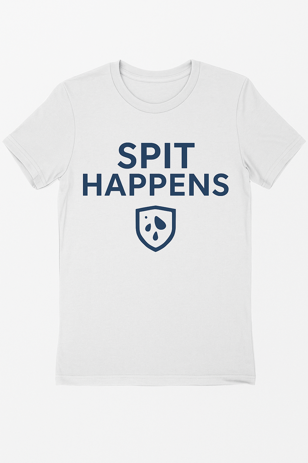 Spit Happens T-Shirt
